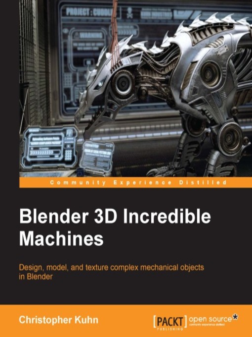 Title details for Blender 3D Incredible Machines by Christopher Kuhn - Available
